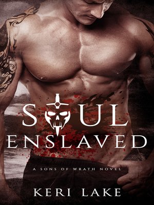 Soul Enslaved (Sons of Wrath, #3) - ebook